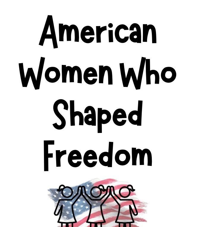 American Women Who Shaped Freedom (3rd)